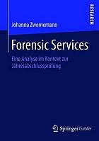 Forensic Services : eine Analyse im Kontext zur Jahresabschlussprüfung