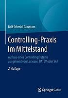 Controlling-Praxis im Mittelstand Aufbau eines Controllingsystems ausgehend von Lexware, DATEV oder SAP