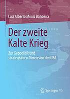 A segunda guerra fria : zur geopolitik und strategischen dimension der usa.