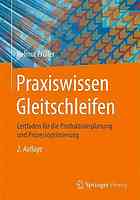 Praxiswissen Gleitschleifen : Leitfaden für die Produktionsplanung und Prozessoptimierung