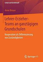 Lehrer-Erzieher-Teams an ganztägigen Grundschulen : Kooperation als Differenzierung von Zuständigkeiten