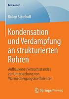 Kondensation und Verdampfung an strukturierten Rohren Aufbau eines Versuchsstandes zur Untersuchung von Wärmeübergangskoeffizienten