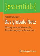 Das globale Netz Wirkungsweise und Grenzen der Datenübertragung im globalen Netz