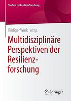 Multidisziplinäre Perspektiven der Resilienzforschung