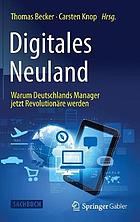 Digitales Neuland : Warum Deutschlands Manager jetzt Revolutionäre werden