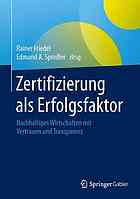 Zertifizierung als Erfolgsfaktor : Nachhaltiges Wirtschaften mit Vertrauen und Transparenz.