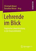 Lehrende im Blick empirische Lehrerforschung in der Deutschdidaktik