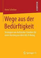 Wege aus der Bedürftigkeit : Strategien von Aufstocker-Familien für einen Ausstieg aus dem ALG II-Bezug