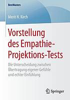 Vorstellung des Empathie-Projektions-Tests die Unterscheidung zwischen Übertragung eigener Gefühle und echter Einfühlung