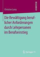 Die Bewältigung beruflicher Anforderungen durch Lehrpersonen im Berufseinstieg