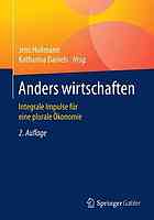 Anders wirtschaften integrale Impulse für eine plurale Ökonomie