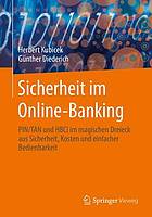 Sicherheit im Online-Banking : PIN/TAN und HBCI im magischen Dreieck aus Sicherheit, Kosten und einfacher Bedienbarkeit