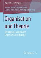 Organisation und Theorie Beiträge der Kommision Organisationspädagogik