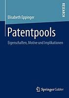 Patentpools Eigenschaften, Motive und Implikationen