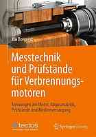 Messtechnik und Prüfstände für Verbrennungsmotoren Messungen am Motor, Abgasanalytik, Prüfstände und Medienversorgung