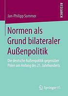 Normen als Grund bilateraler Außenpolitik : die deutsche Außenpolitik gegenüber Polen am Anfang des 21. Jahrhunderts