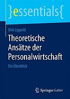 Theoretische anstze der personalwirtschaft : ein berblick.