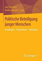 Politische Beteiligung junger Menschen Grundlagen - Perspektiven - Fallstudien