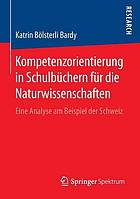 Kompetenzorientierung in Schulbüchern für die Naturwissenschaften eine Analyse am Beispiel der Schweiz