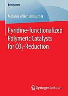 Pyridine-functionalized polymeric catalysts for CO2-reduction