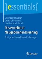 Das erweiterte Neugeborenenscreening Erfolge und neue Herausforderungen