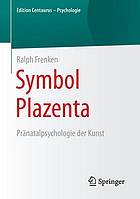 Symbol Plazenta Pränatalpsychologie der Kunst