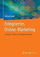 Integriertes online-marketing : strategie, taktik und implementierung.