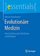 Evolutionare medizin : eine einfuhrung fur mediziner und biologen.