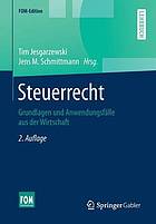 Steuerrecht Grundlagen und Anwendungsfälle aus der Wirtschaft