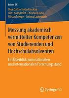 Messung akademisch vermittelter Kompetenzen von Studierenden und Hochschulabsolventen Ein Überblick zum nationalen und internationalen Forschungsstand