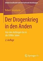 Der drogenkrieg in den anden : von den anfngen bis in die 1990er jahre.