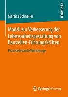 Modell zur verbesserung der lebensarbeitsgestaltung von baustellen ...-fhrungskrften : praxisrelevante werkzeuge.