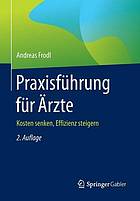 Praxisführung für Ärzte Kosten senken, Effizienz steigern