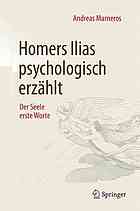 Homers Ilias psychologisch erzählt : der Seele erste Worte