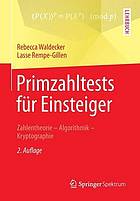 Primzahltests für Einsteiger Zahlentheorie - Algorithmik - Kryptographie