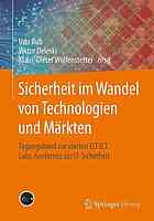 Sicherheit im wandel von technologien und mrkten : tagungsband zur vierten eit ict.