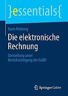 Die elektronische rechnung : darstellung unter berucksichtigung der gobd.