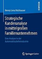 Strategische Kundenanalyse in mittelgroßen Familienunternehmen eine Analyse in der Automobilzulieferindustrie