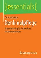 Denkmalpflege Schnelleinstieg für Architekten und Bauingenieure