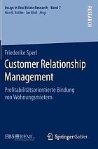 Customer Relationship Management proﬁtabilitätsorientierte Bindung von Wohnungsmietern