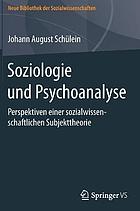 Soziologie und Psychoanalyse : Perspektiven einer sozialwissenschaftlichen Subjekttheorie