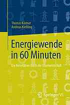 Energiewende in 60 Minuten : ein Reiseführer durch die Stromwirtschaft