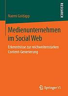 Medienunternehmen im Social Web Erkenntnisse zur reichweitenstarken Content-Generierung