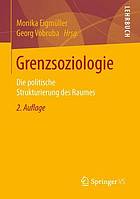 Grenzsoziologie : die politische strukturierung des raumes.