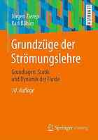 Grundzuge der stromungslehre : grundlagen, statik und dynamik der fluide.