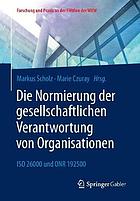 Die normierung der gesellschaftlichen verantwortung von organisationen : iso.