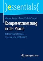 Kompetenzmessung in der Praxis Mitarbeiterpotenziale erfassen und analysieren