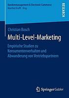 Multi-level-marketing : Empirische Studien zu Konsumentenverhalten und Abwanderung von Vertriebspartnern ; mit einem Geleitwort von Prof. Dr. Manfred Krafft.