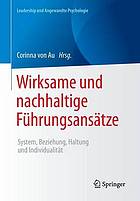 Wirksame und nachhaltige Führungsansätze System, Beziehung, Haltung und Individualität