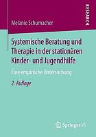 Systemische Beratung und Therapie in der stationären Kinder- und Jugendhilfe : eine empirische Untersuchung